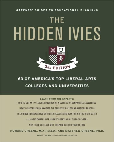 The Hidden Ivies, 3rd Edition: 63 of America's Top Liberal Arts Colleges and Universities (Greene's Guides) von Collins Reference